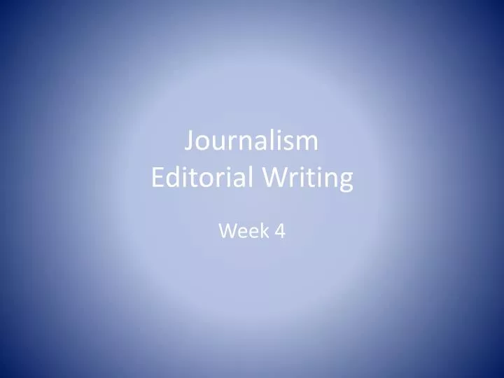 journalism editorial writing