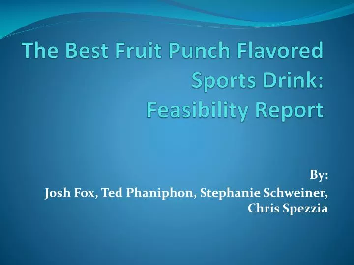 the best fruit punch flavored sports drink feasibility report