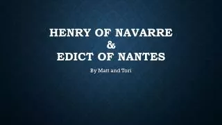 Henry of Navarre &amp; Edict of Nantes
