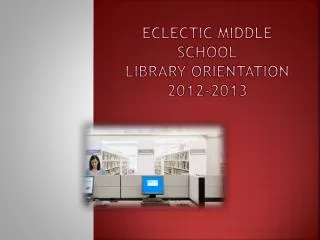 Eclectic Middle School Library orientation 2012-2013