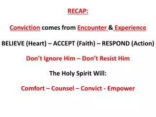 RECAP: Conviction comes from Encounter &amp; Experience