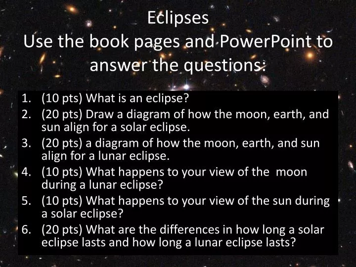 eclipses use the book pages and powerpoint to answer the questions