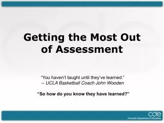 Getting the Most Out of Assessment