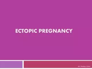 ECTOPIC PREGNANCY