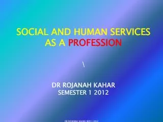 SOCIAL AND HUMAN SERVICES AS A PROFESSION