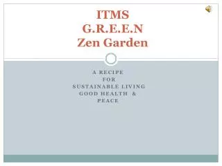 ITMS G.R.E.E.N Zen Garden