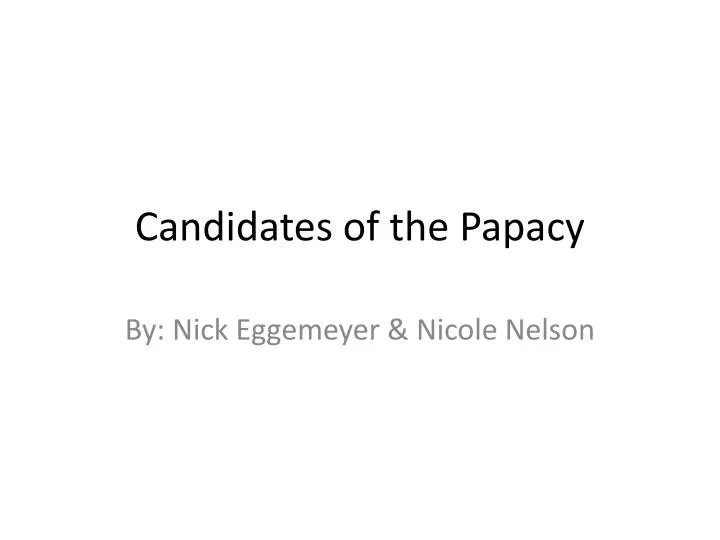 candidates of the papacy