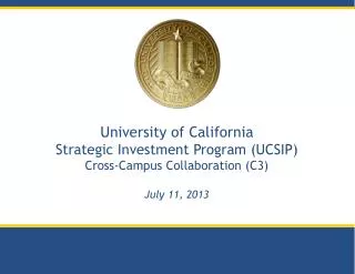 University of California Strategic Investment Program (UCSIP) Cross-Campus Collaboration (C3)