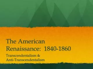 The American Renaissance: 1840-1860