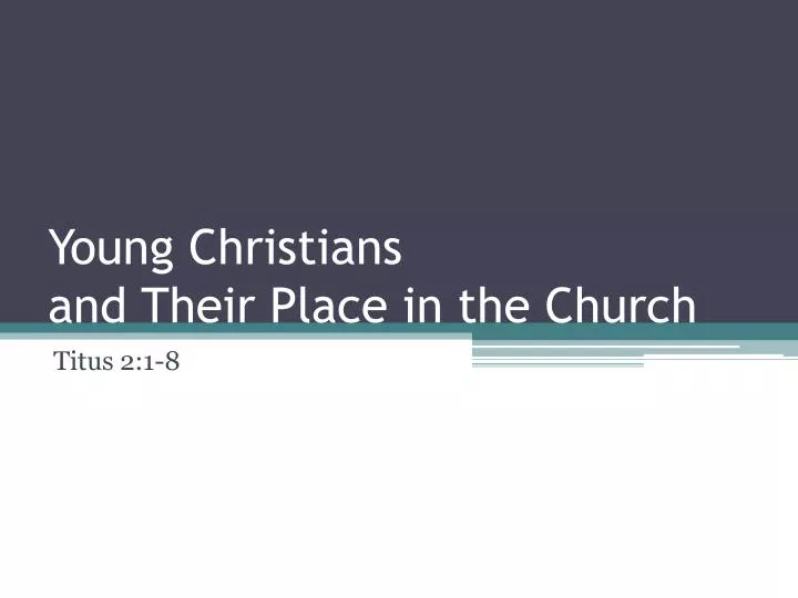 young christians and their place in the church