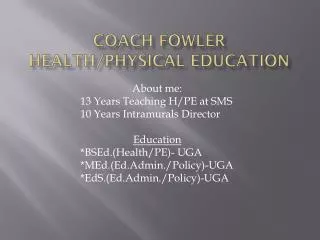Coach fowler health/physical education