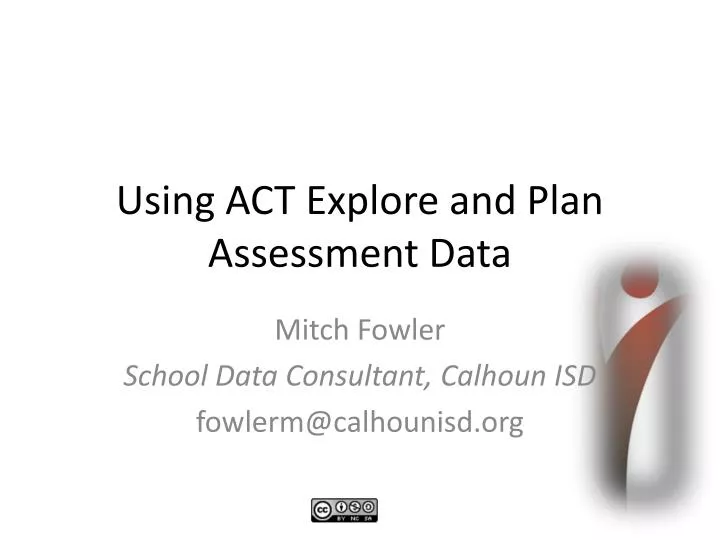 using act explore and plan assessment data