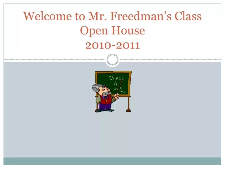 welcome to mr freedman s class open house 2010 2011