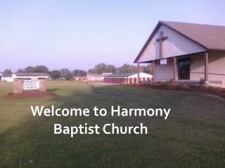 Welcome to Harmony Baptist Church