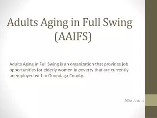 Adults Aging in Full Swing 			(AAIFS)