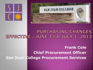 Purchasing Changes Effective - June 14 &amp; July 1, 2013