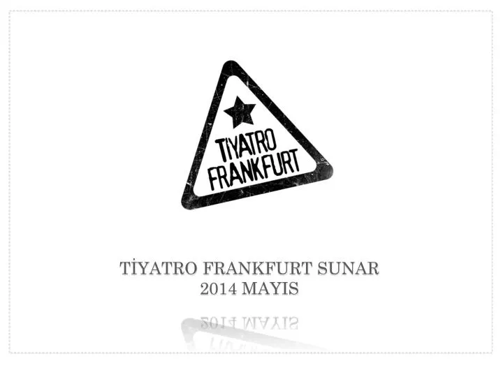 t yatro frankfurt sunar 2014 mayis