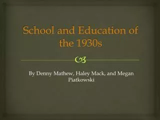 School and Education of the 1930s