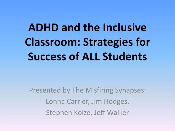 adhd and the inclusive classroom strategies for success of all students