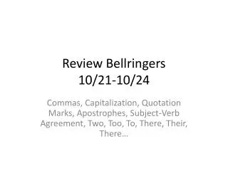 Review Bellringers 10/21-10/24