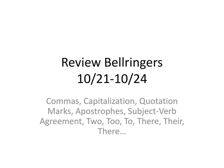 review bellringers 10 21 10 24