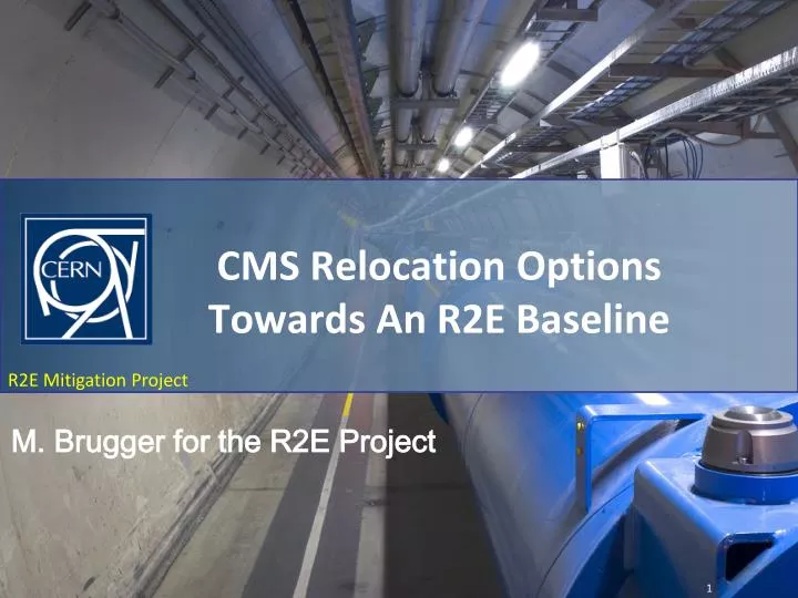 cms relocation options towards an r2e baseline