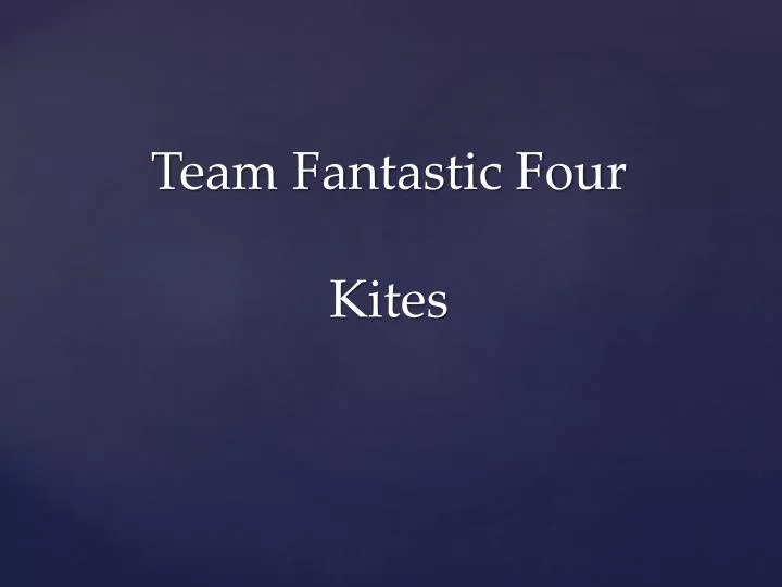team fantastic four kites