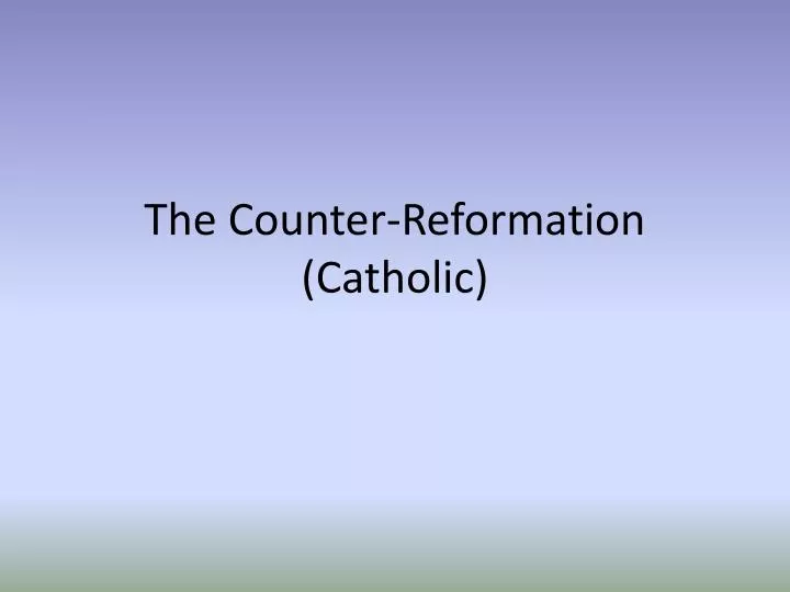 the counter reformation catholic