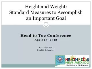 Height and Weight: Standard Measures to Accomplish an Important Goal