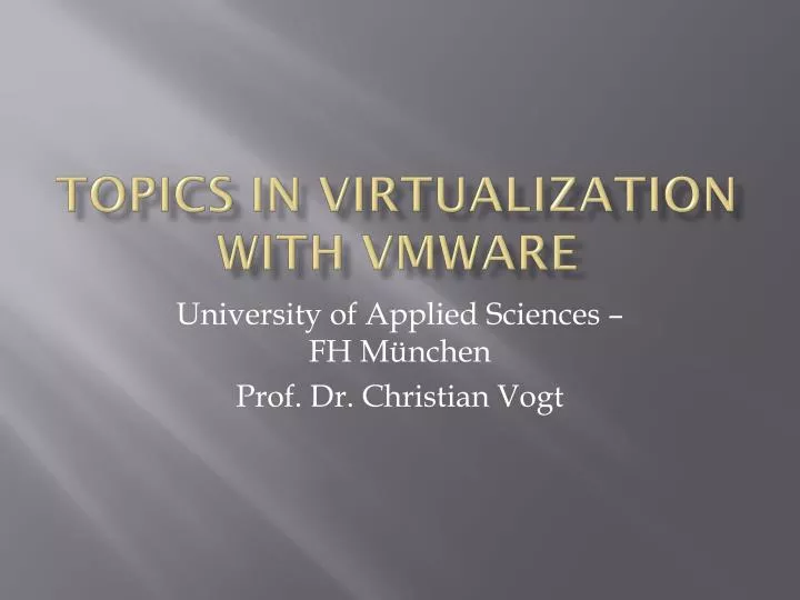topics in virtualization with vmware