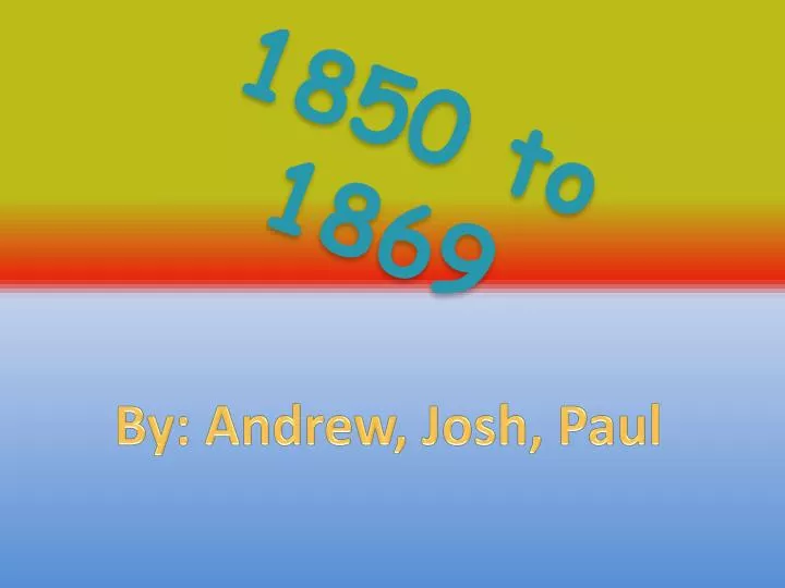 1850 to 1869