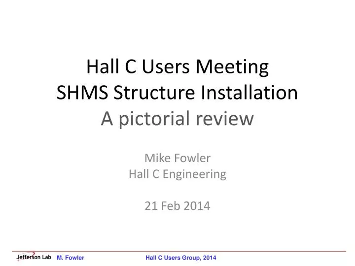 hall c users meeting shms structure installation a pictorial review