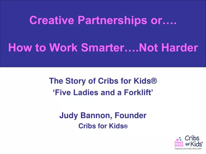 the story of cribs for kids five ladies and a forklift judy bannon founder cribs for kids