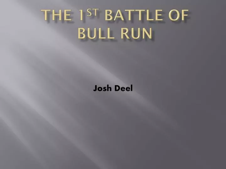 the 1 st battle of b ull run