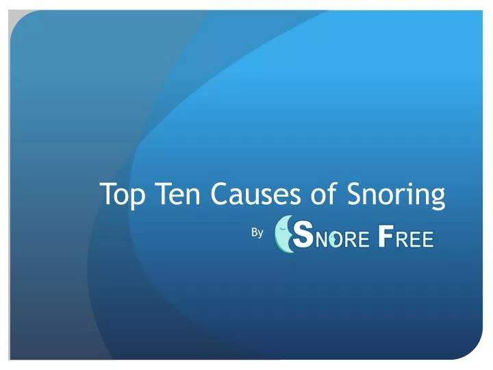 top ten causes of snoring
