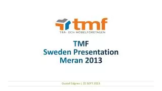 TMF Sweden Presentation Meran 2013