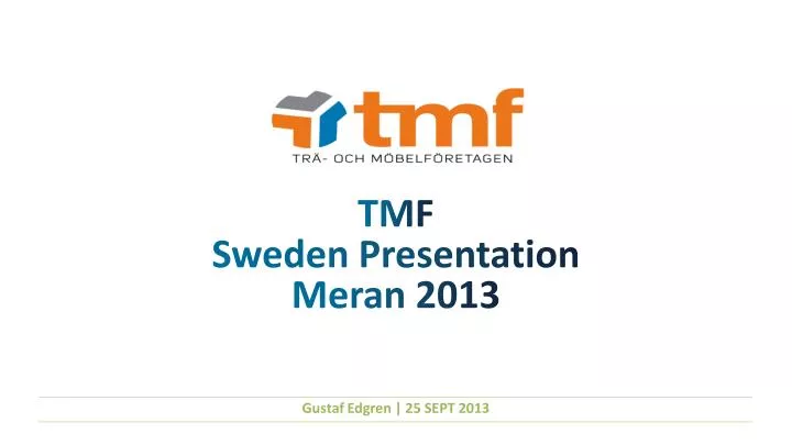tmf sweden presentation meran 2013