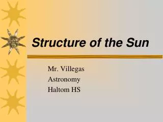 Structure of the Sun