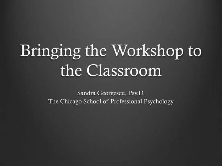 bringing the workshop to the classroom