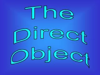 The Direct Object