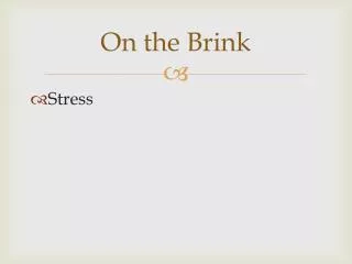 on the brink