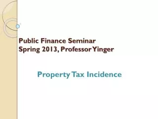 Public Finance Seminar Spring 2013, Professor Yinger