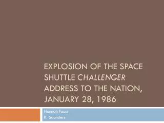 Explosion of the Space Shuttle Challenger Address to the Nation, January 28, 1986