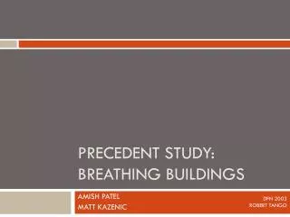 PRECEDENT STUDY: BREATHING BUILDINGS