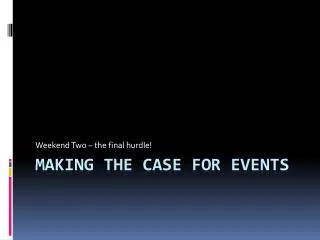 Making the case for events
