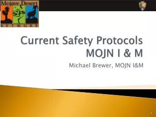 Current Safety Protocols MOJN I &amp; M