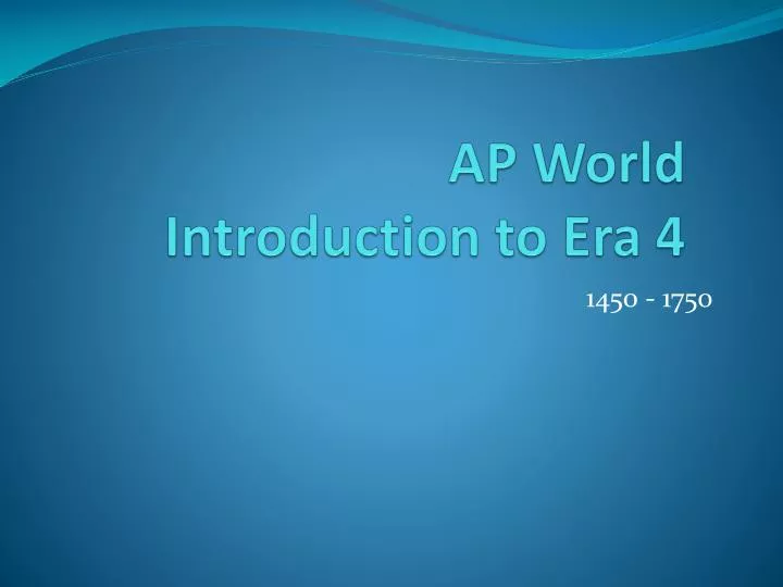 ap world introduction to era 4