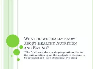 What do we really know about Healthy Nutrition and Eating?