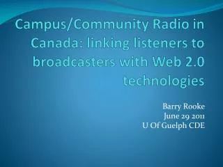 Campus/Community Radio in Canada: linking listeners to broadcasters with Web 2.0 technologies