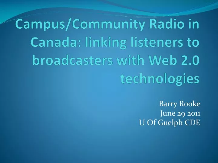 campus community radio in canada linking listeners to broadcasters with web 2 0 technologies